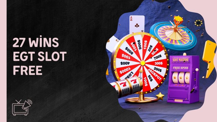27 Wins Egt Slot Free