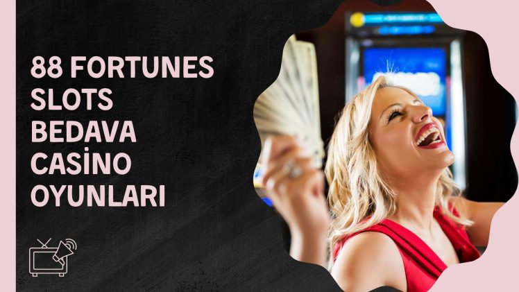 88 Fortunes Slots Bedava Casino